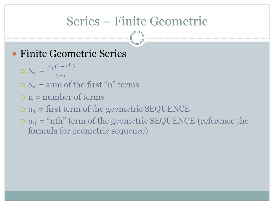 Series – Finite Geometric