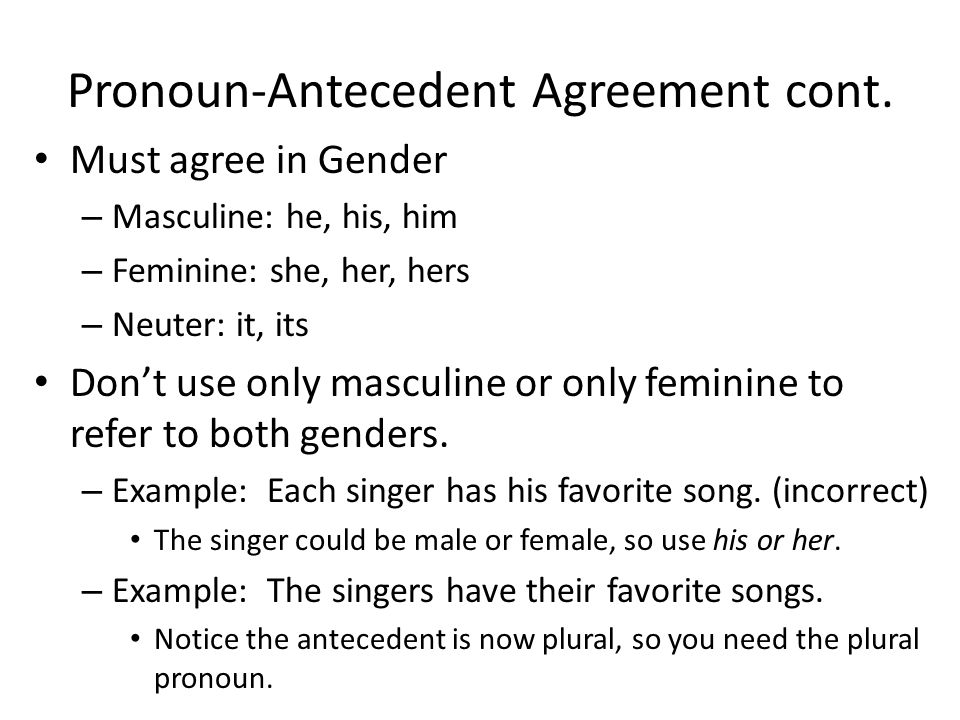 Pronoun-Antecedent Agreement cont.