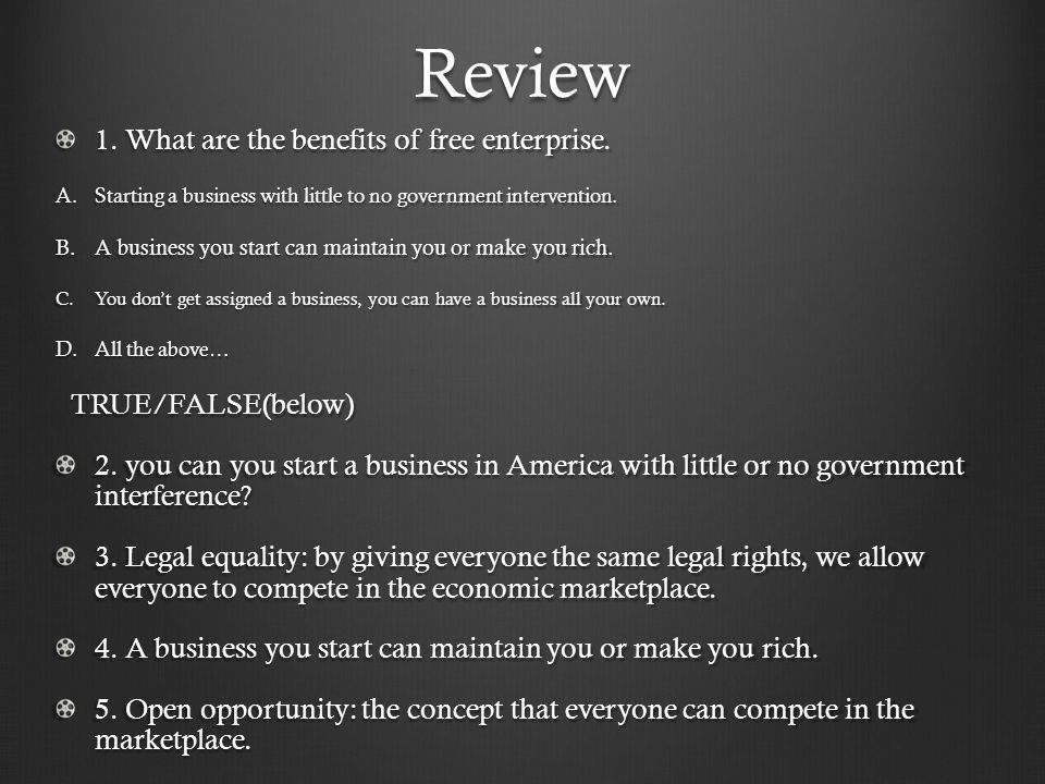 Review 1. What are the benefits of free enterprise.