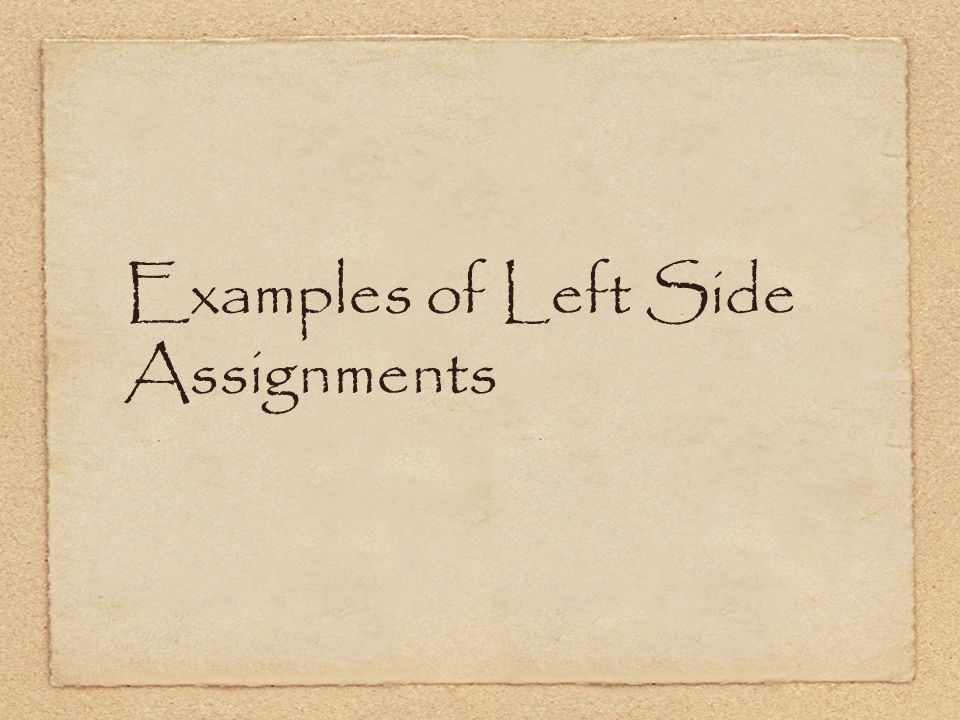 Examples of Left Side Assignments