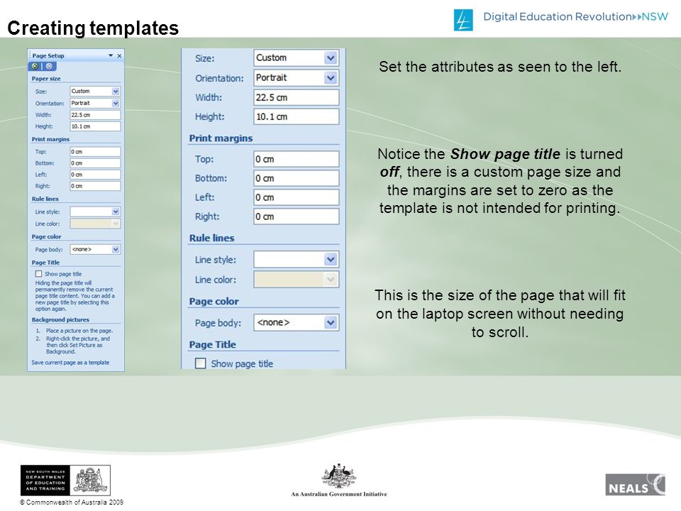 © Commonwealth of Australia 2009 Creating templates Set the attributes as seen to the left.