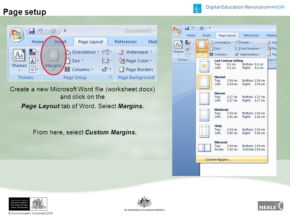 © Commonwealth of Australia 2009 Page setup Create a new Microsoft Word file (worksheet.docx) and click on the Page Layout tab of Word.
