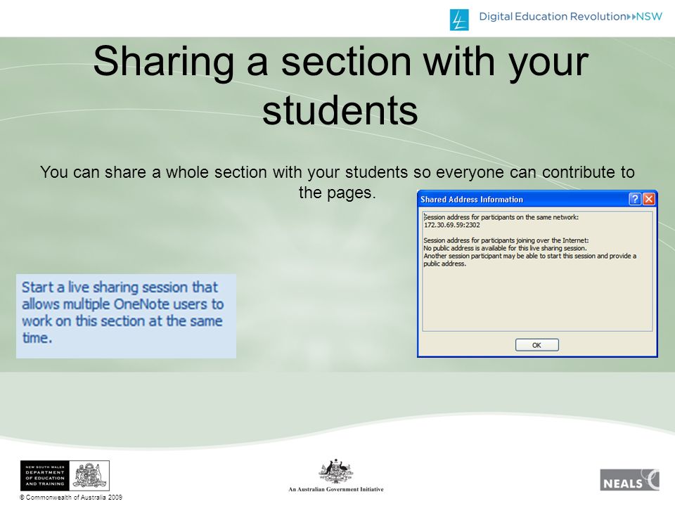 © Commonwealth of Australia 2009 Sharing a section with your students You can share a whole section with your students so everyone can contribute to the pages.