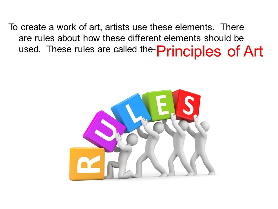 To create a work of art, artists use these elements.