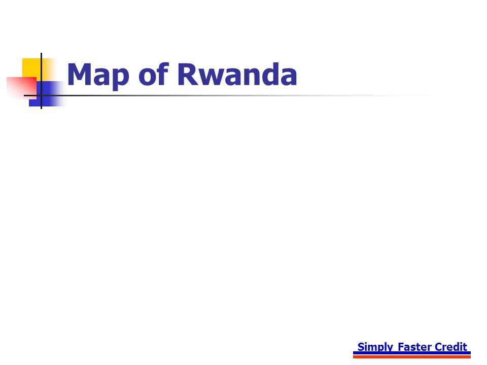 Simply Faster Credit Map of Rwanda