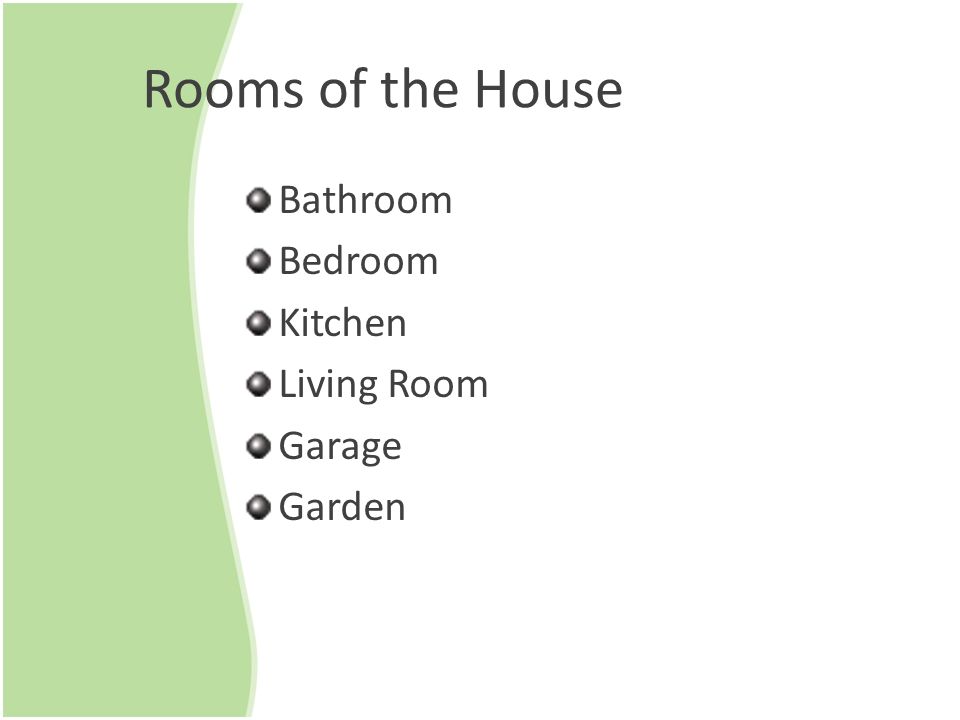 Rooms of the House Bathroom Bedroom Kitchen Living Room Garage Garden