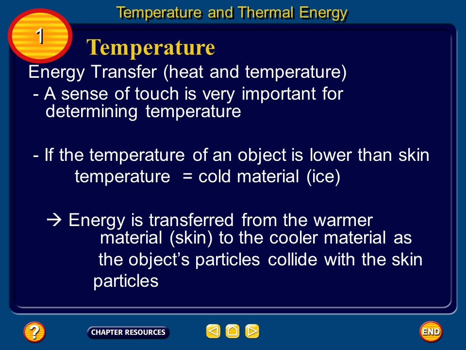 1 1 Temperature Temperature and Thermal Energy Commonly used temperature scales are the Celsius ( o C) scale, the Fahrenheit ( o F) scale, and the Kelvin (K) scale.