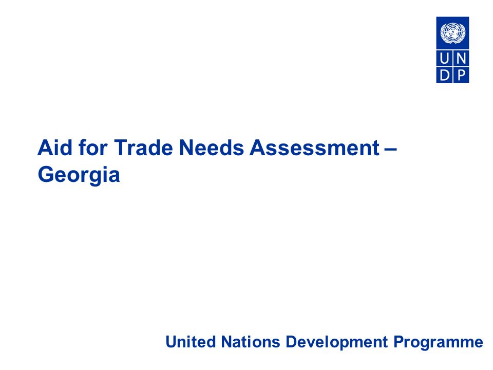 Aid for Trade Needs Assessment – Georgia United Nations Development Programme