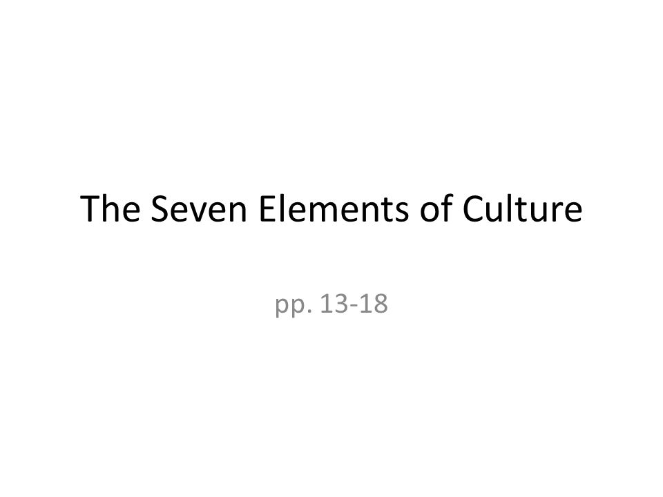 The Seven Elements of Culture pp