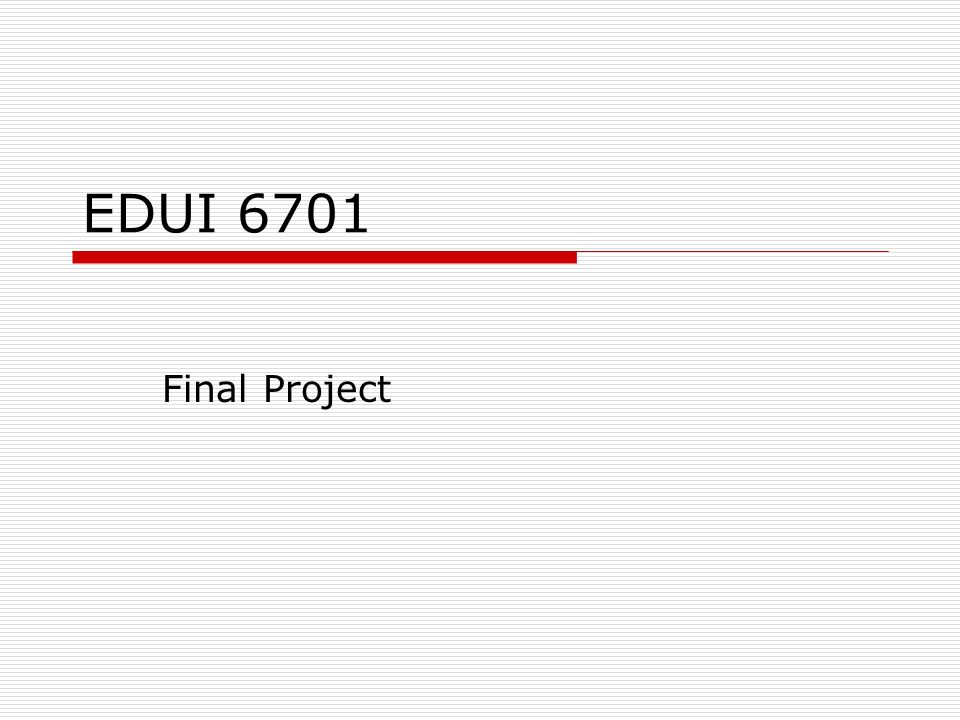 EDUI 6701 Final Project