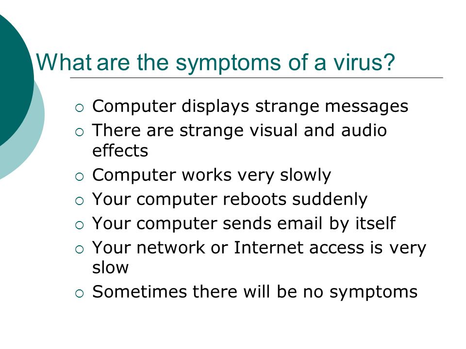 What are the symptoms of a virus.
