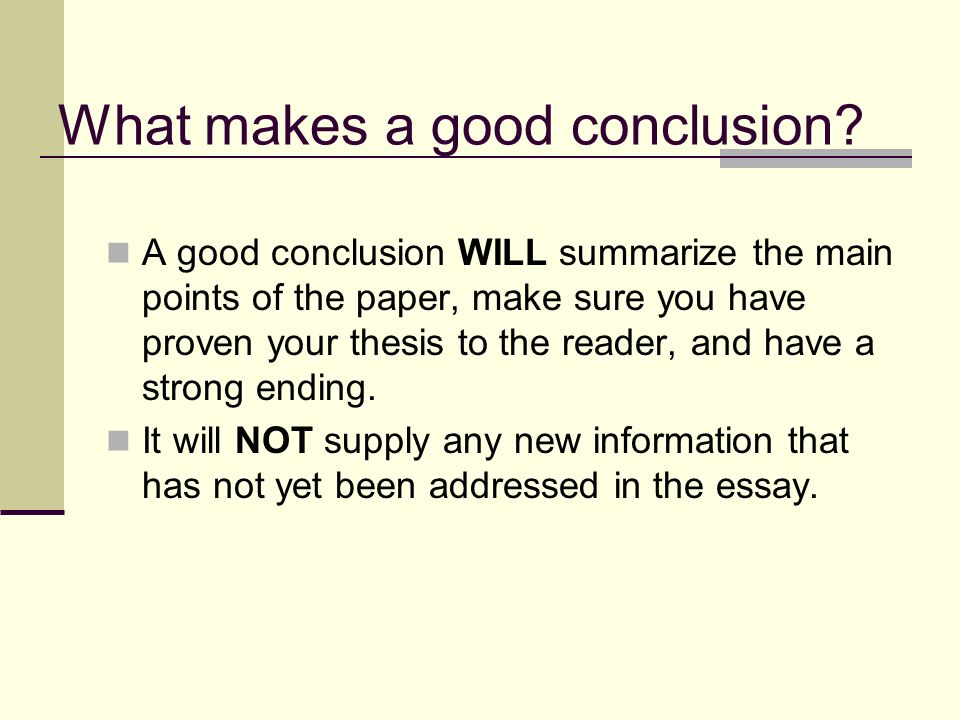 What makes a good conclusion.