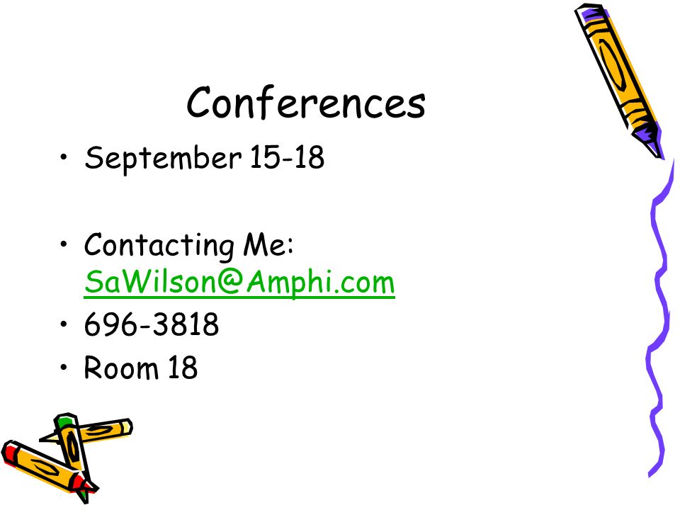 Conferences September Contacting Me: Room 18