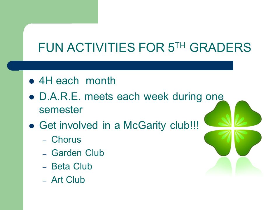 FUN ACTIVITIES FOR 5 TH GRADERS 4H each month D.A.R.E.