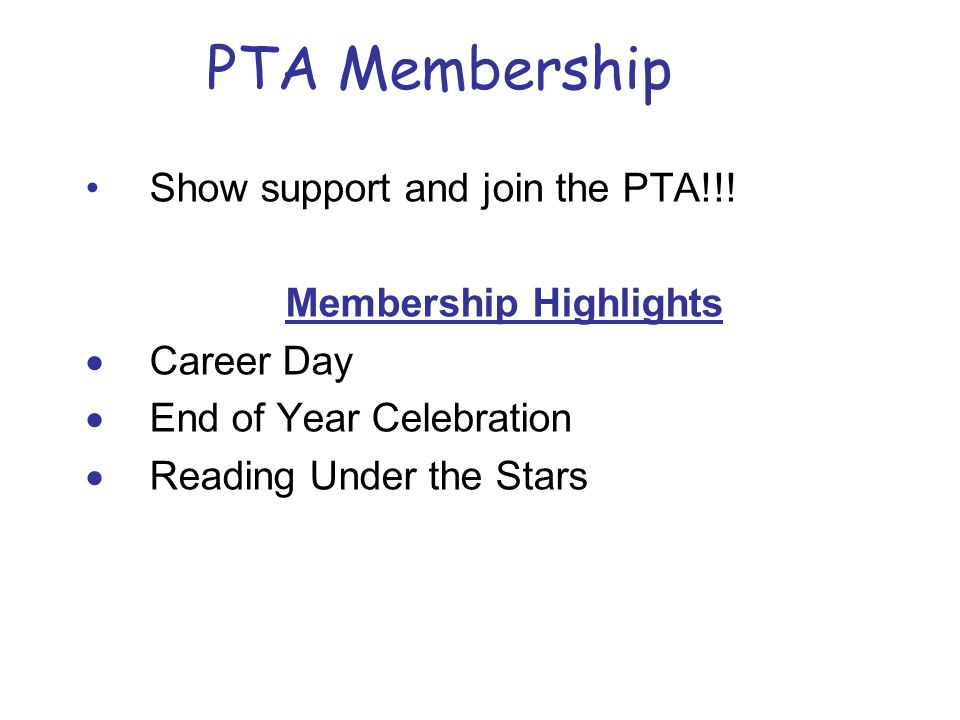 PTA Membership Show support and join the PTA!!.