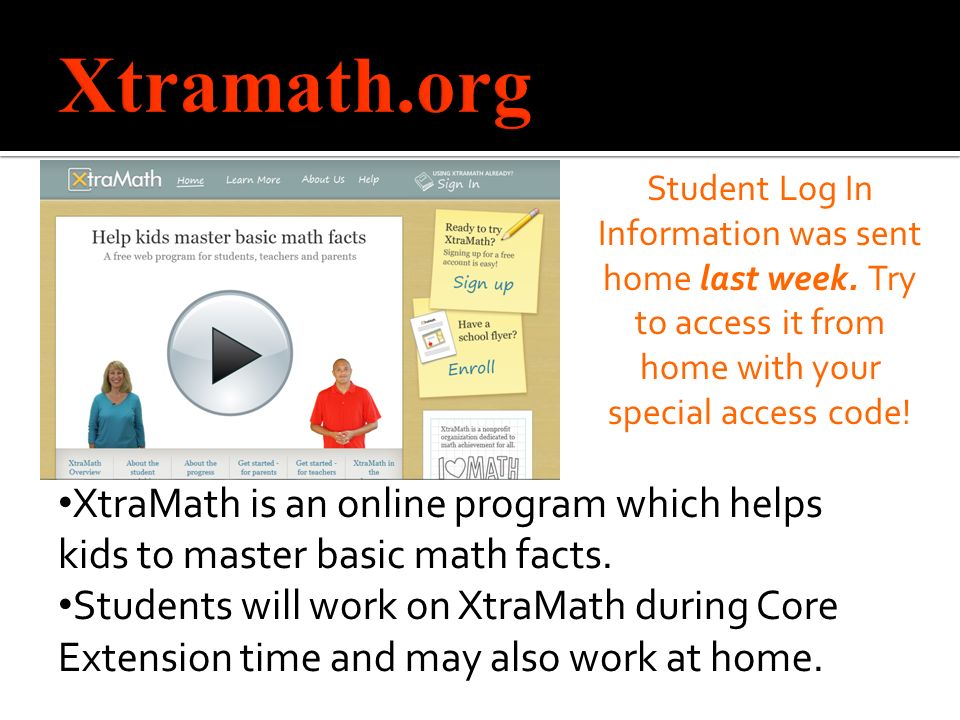 XtraMath is an online program which helps kids to master basic math facts.