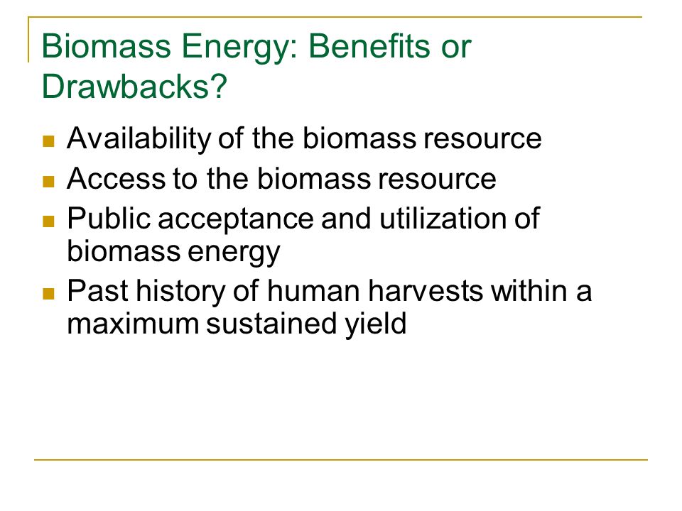 Biomass Energy: Benefits or Drawbacks.