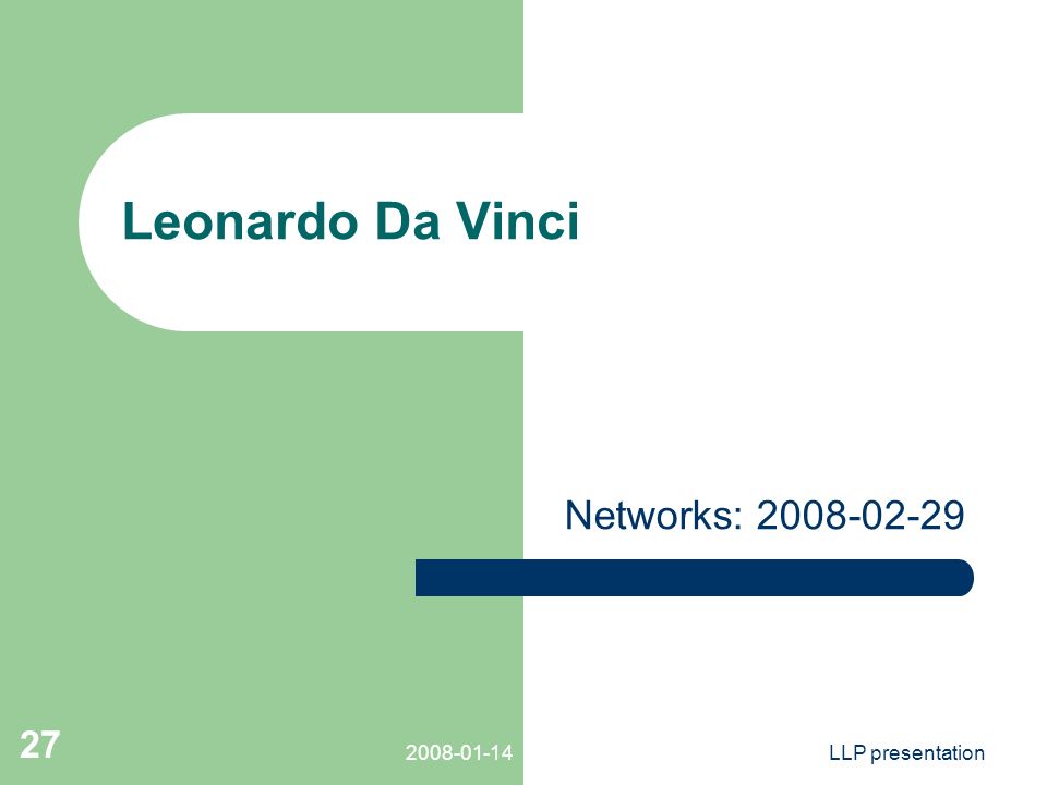 LLP presentation 27 Leonardo Da Vinci Networks: