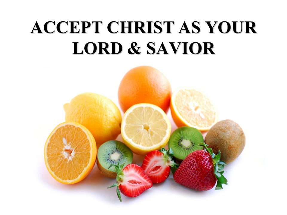 ACCEPT CHRIST AS YOUR LORD & SAVIOR