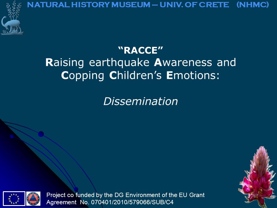 RACCE Raising earthquake Awareness and Copping Children’s Emotions: Dissemination NATURAL HISTORY MUSEUM – UNIV.