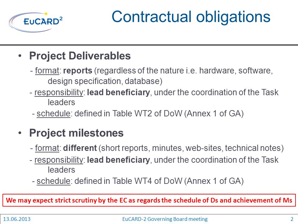 Contractual obligations Project Deliverables - format: reports (regardless of the nature i.e.