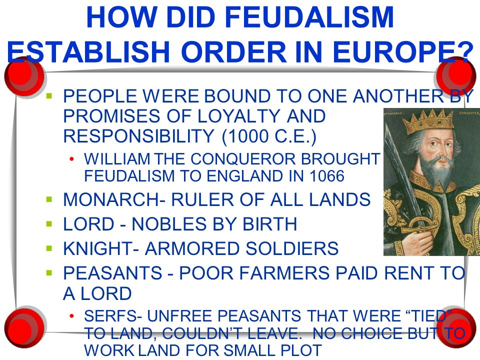 HOW DID FEUDALISM ESTABLISH ORDER IN EUROPE.