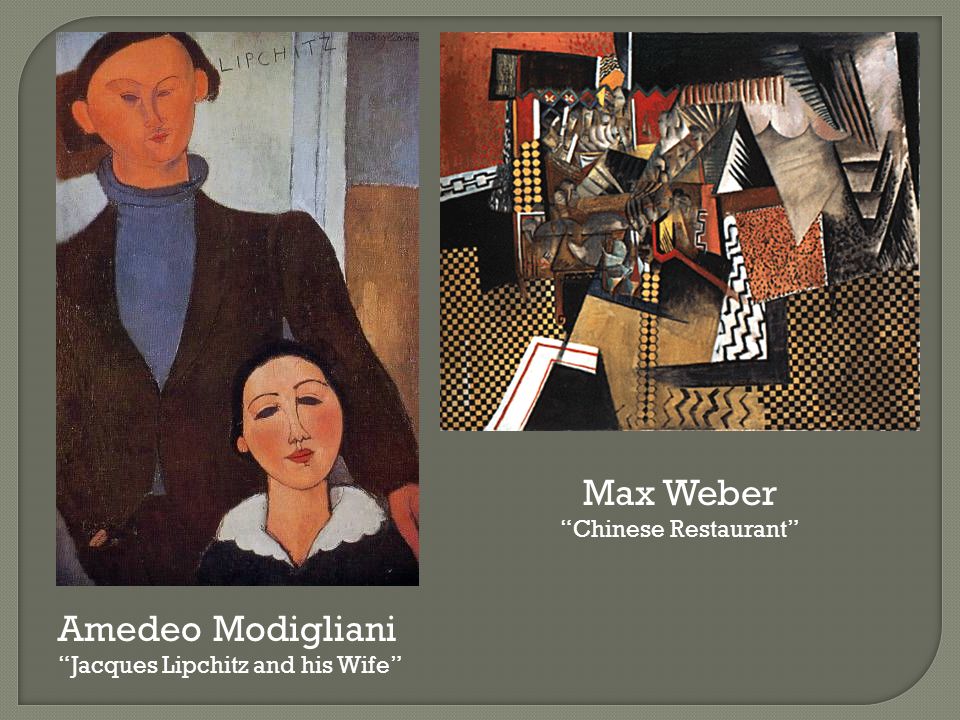 Amedeo Modigliani Jacques Lipchitz and his Wife Max Weber Chinese Restaurant