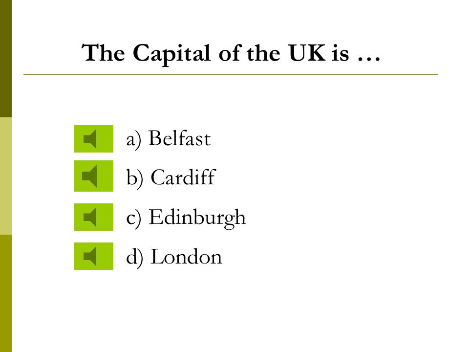 The Population of the UK is … a) about 40 million b) about 50 million c) about 60 million d) about 70 million