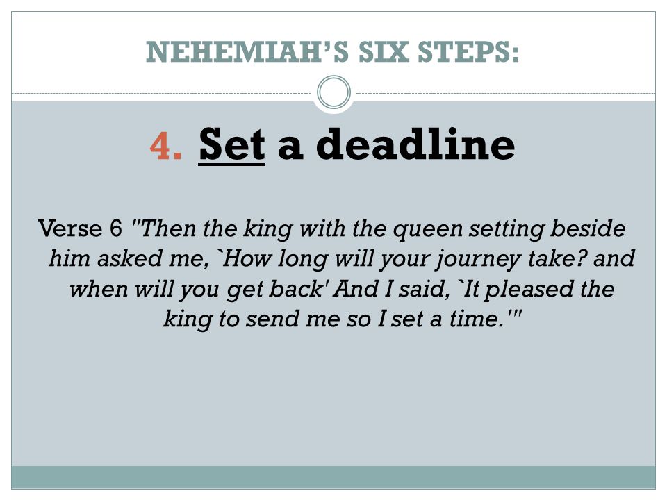 NEHEMIAH’S SIX STEPS: 4.