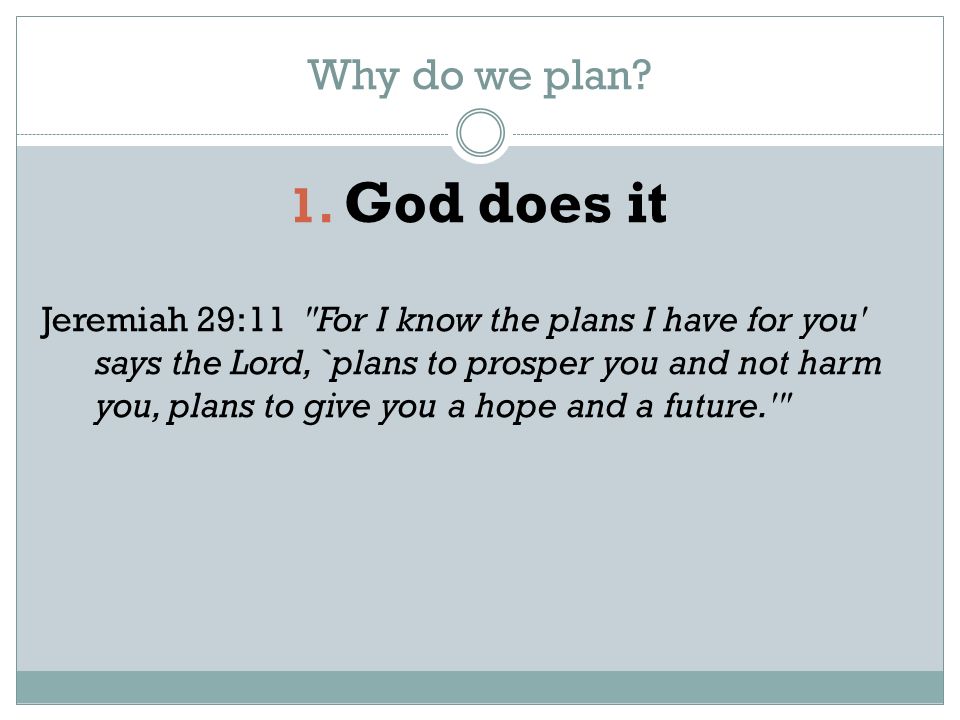 Why do we plan. 1.