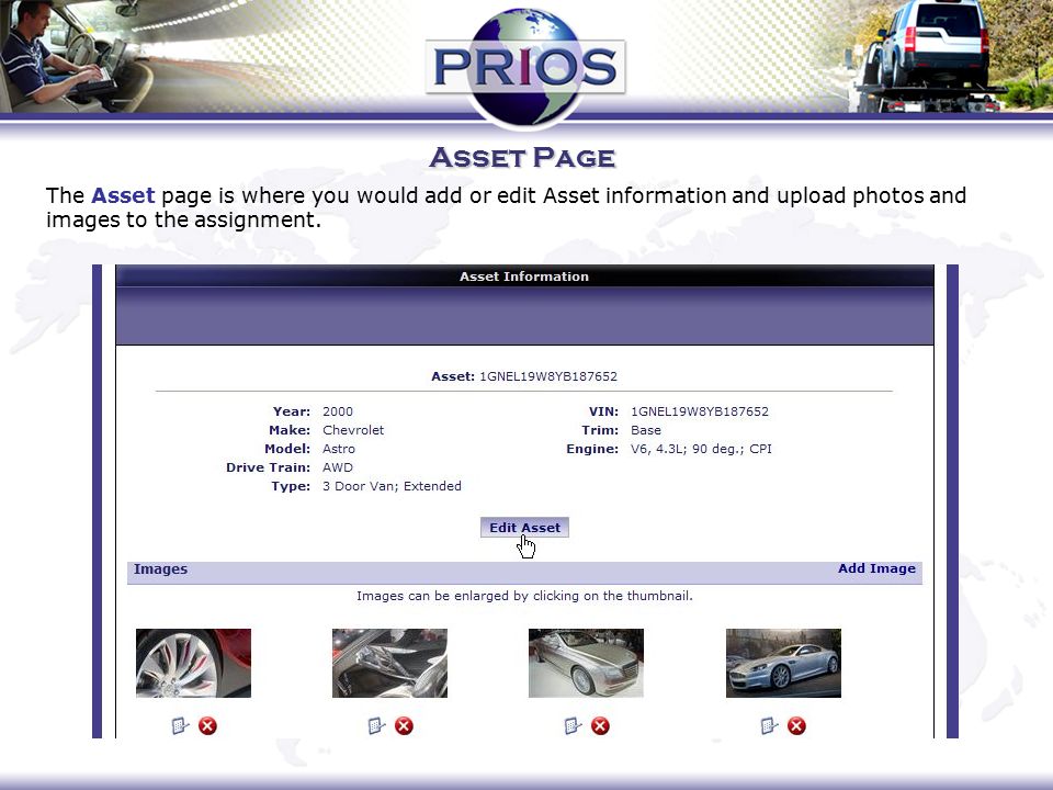 Asset Page The Asset page is where you would add or edit Asset information and upload photos and images to the assignment.