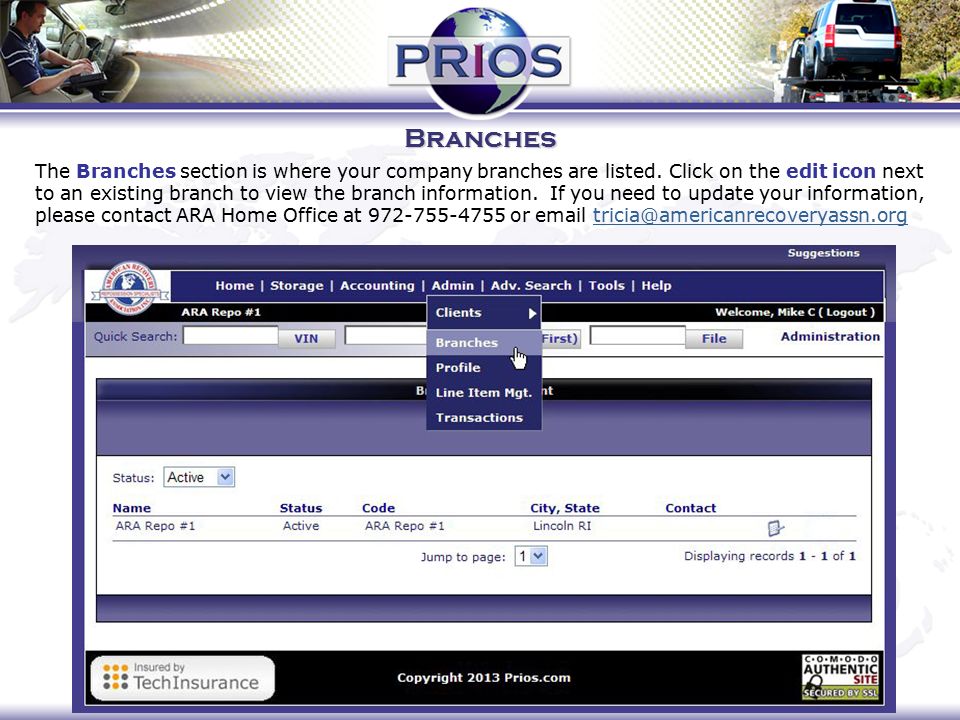Branches The Branches section is where your company branches are listed.