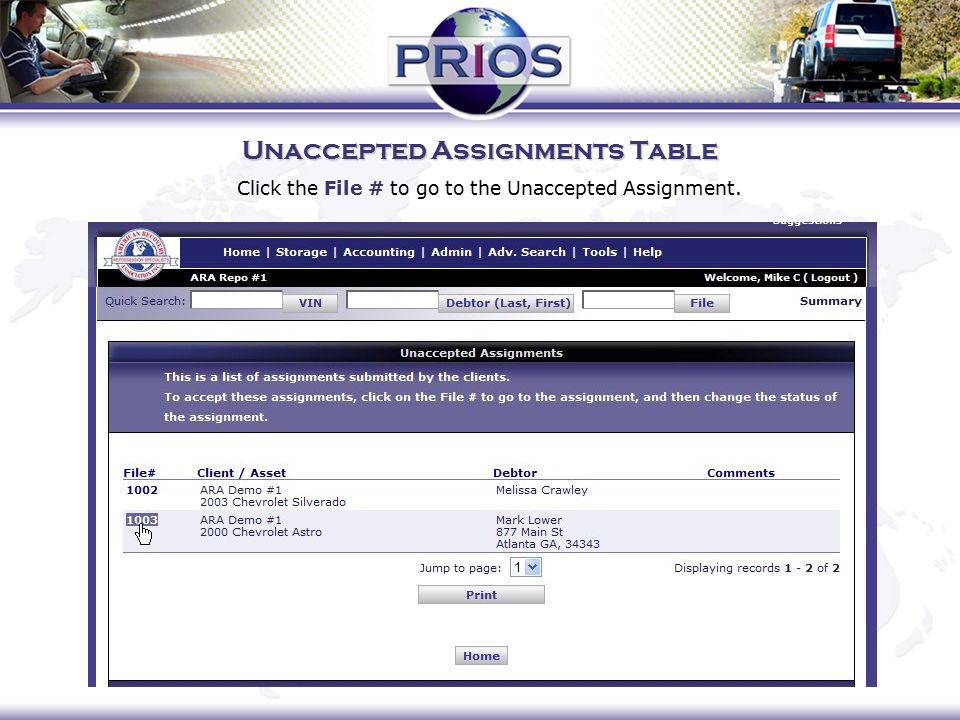 Unaccepted Assignments Table Click the File # to go to the Unaccepted Assignment.