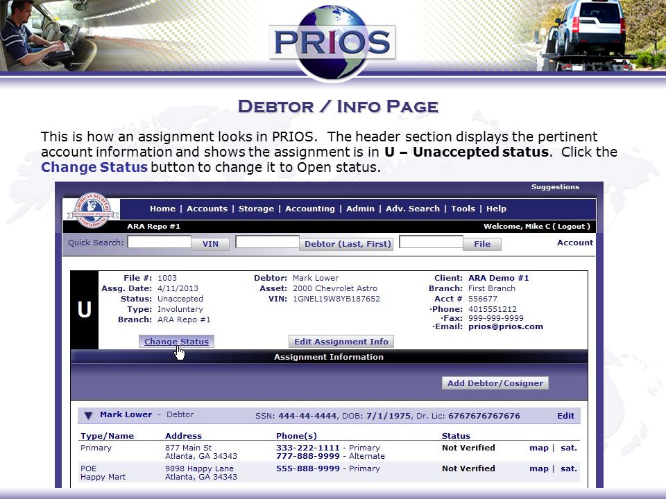 Debtor / Info Page This is how an assignment looks in PRIOS.