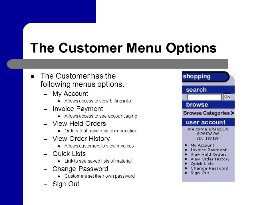 The Customer Menu Options The Customer has the following menus options.