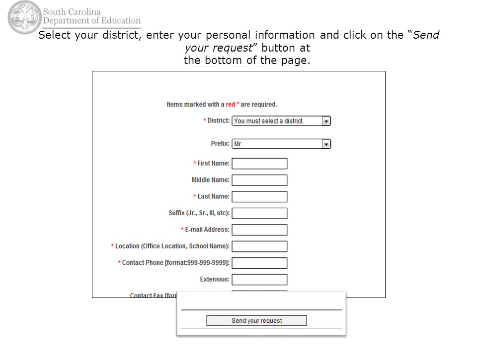 Select your district, enter your personal information and click on the Send your request button at the bottom of the page.