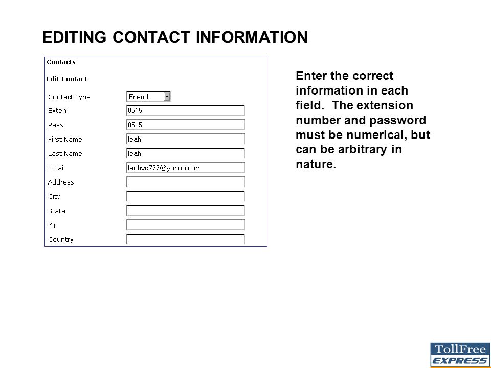 EDITING CONTACT INFORMATION Enter the correct information in each field.