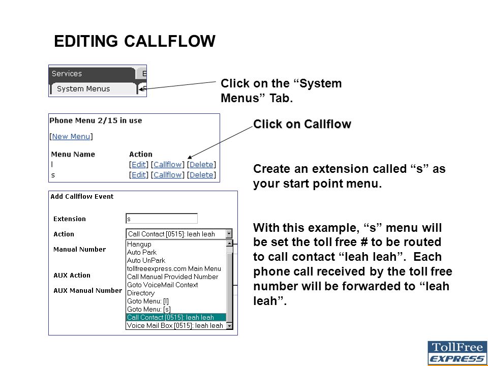 EDITING CALLFLOW Click on the System Menus Tab.