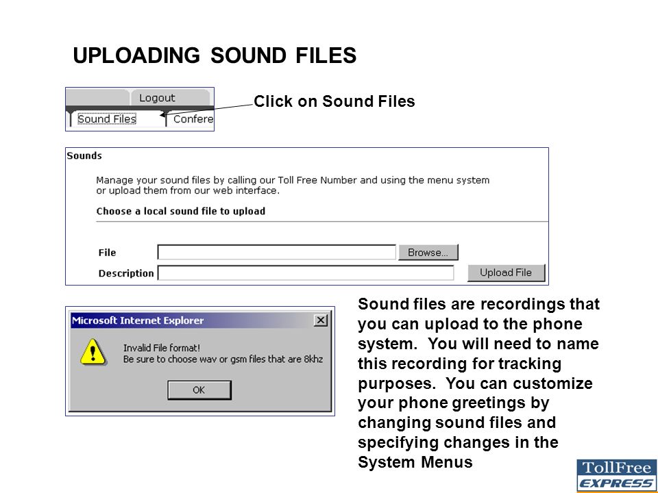 UPLOADING SOUND FILES Click on Sound Files Sound files are recordings that you can upload to the phone system.