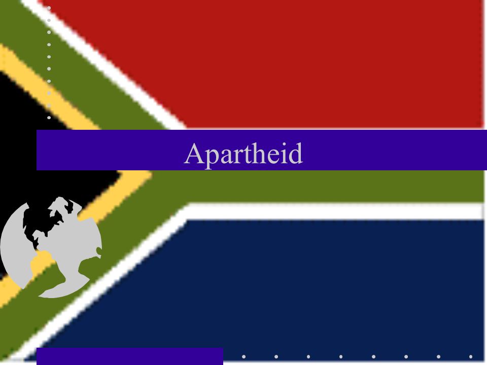 Apartheid