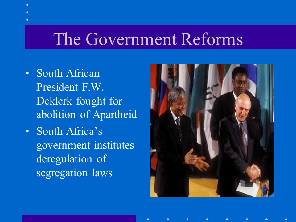 The Government Reforms South African President F.W.
