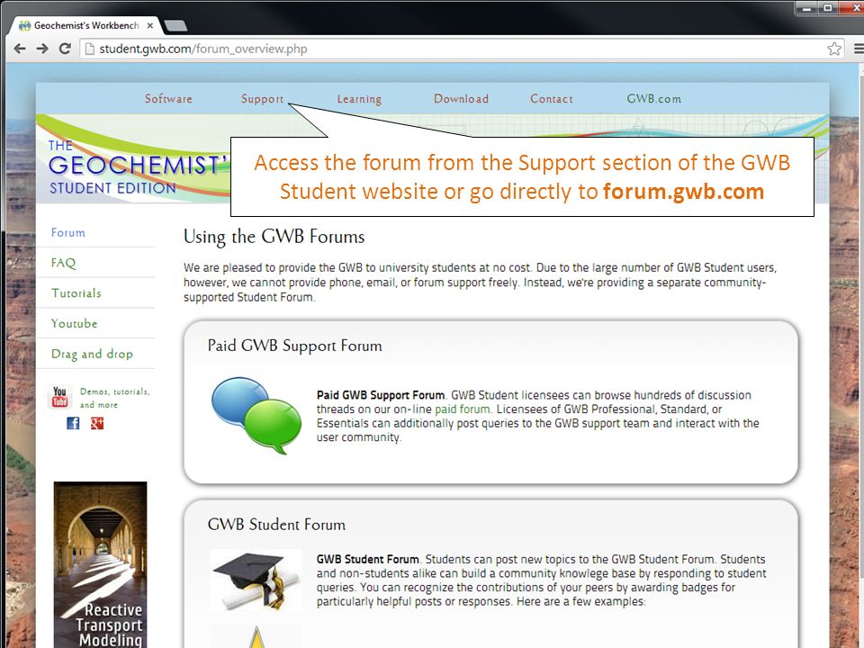 Access the forum from the Support section of the GWB Student website or go directly to forum.gwb.com