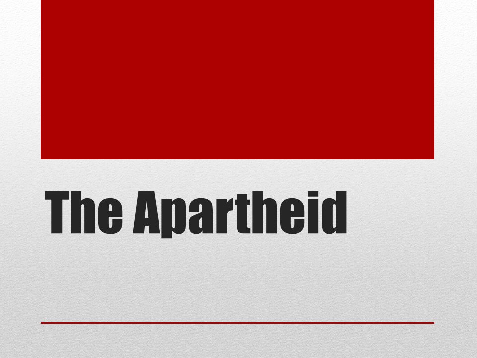 The Apartheid