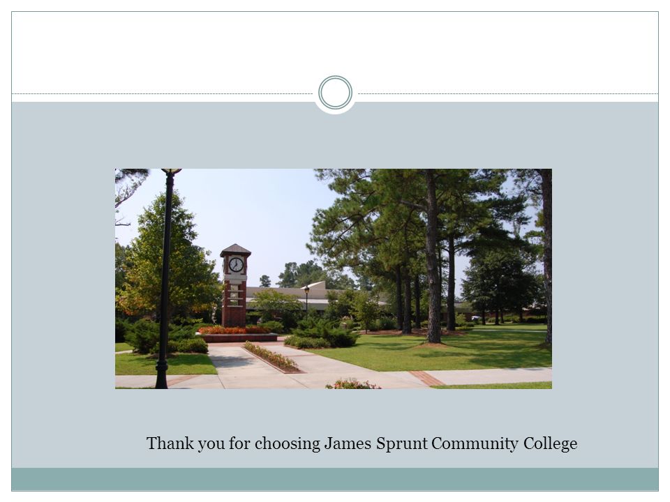 Thank you for choosing James Sprunt Community College