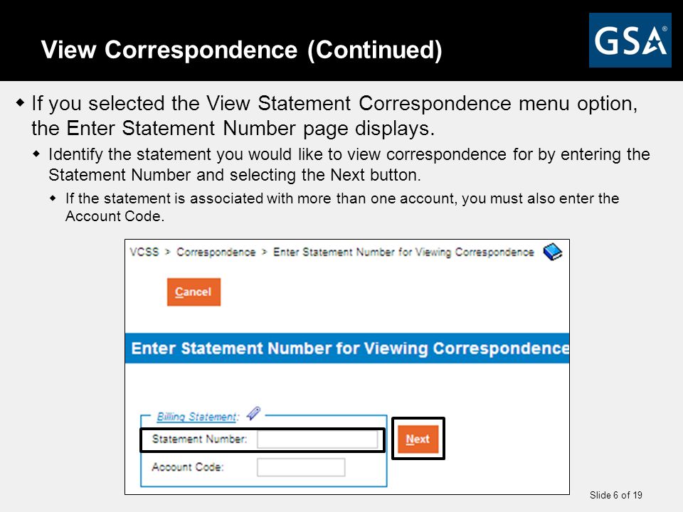Slide 6 of 19 View Correspondence (Continued)  If you selected the View Statement Correspondence menu option, the Enter Statement Number page displays.