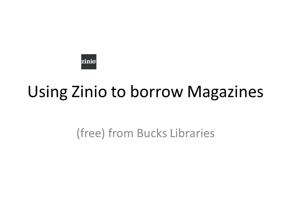 Using Zinio to borrow Magazines (free) from Bucks Libraries