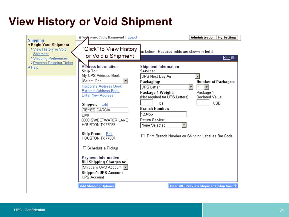 31 UPS - Confidential View History or Void Shipment Click to View History or Void a Shipment
