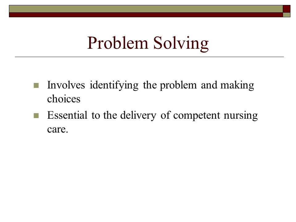 Problem Solving In Nursing