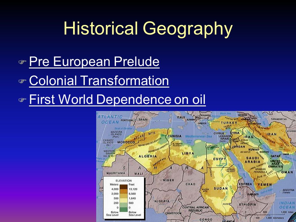 Historical Geography  Pre European Prelude  Colonial Transformation  First World Dependence on oil