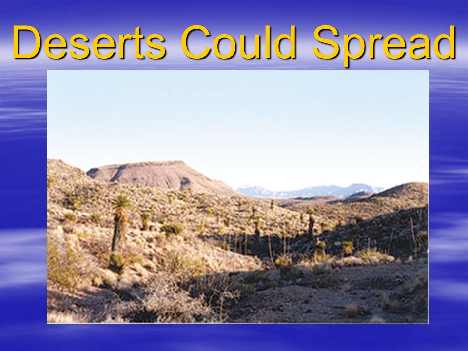Deserts Could Spread